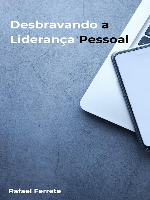 Title details for Desbravando a Liderança Pessoal by Rafael Ferrete - Available